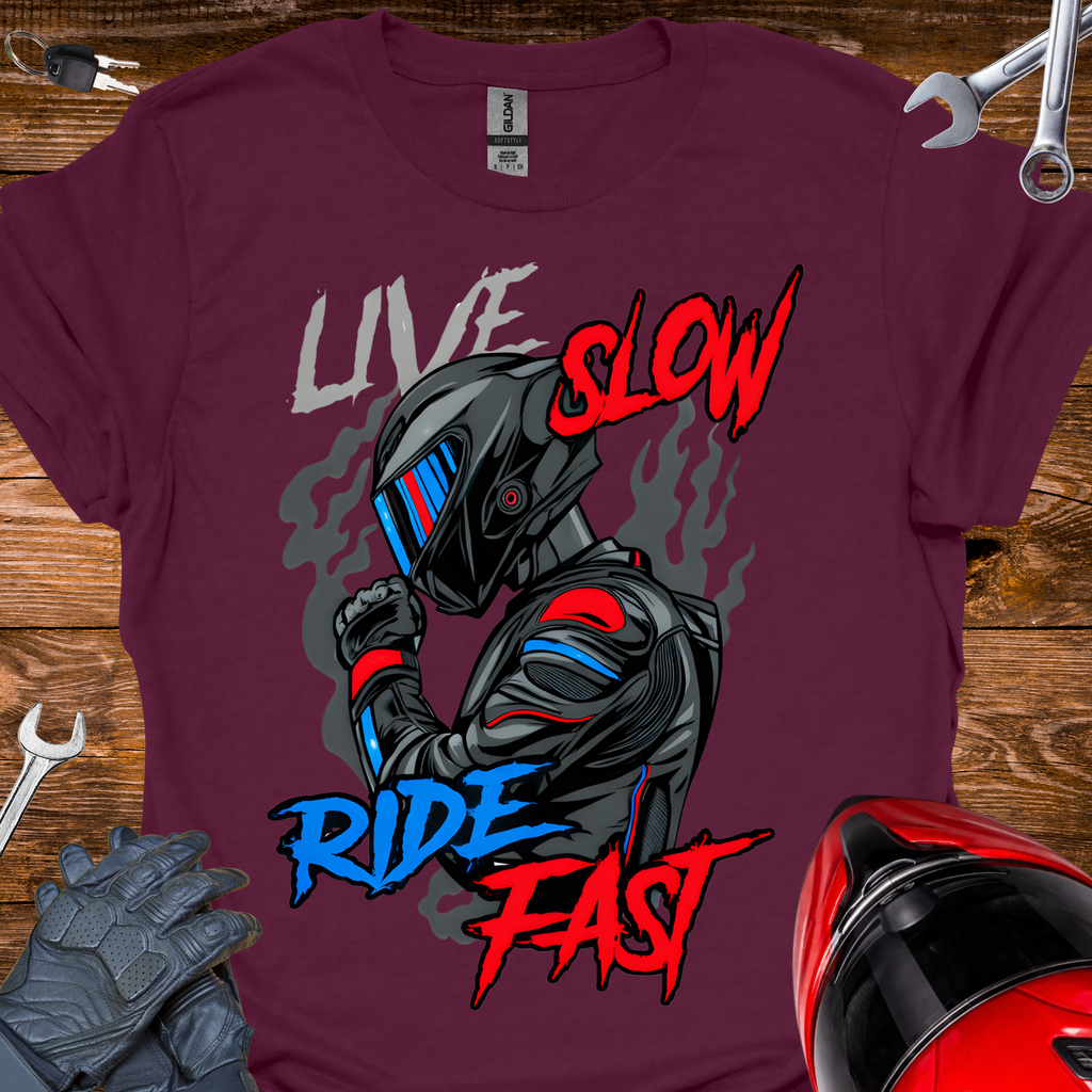 Live slow Ride fast T-Shirt