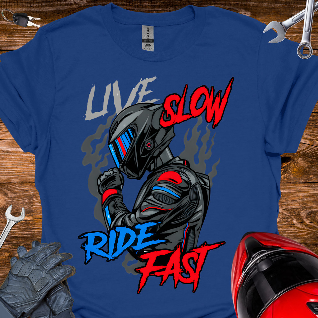 Live slow Ride fast T-Shirt