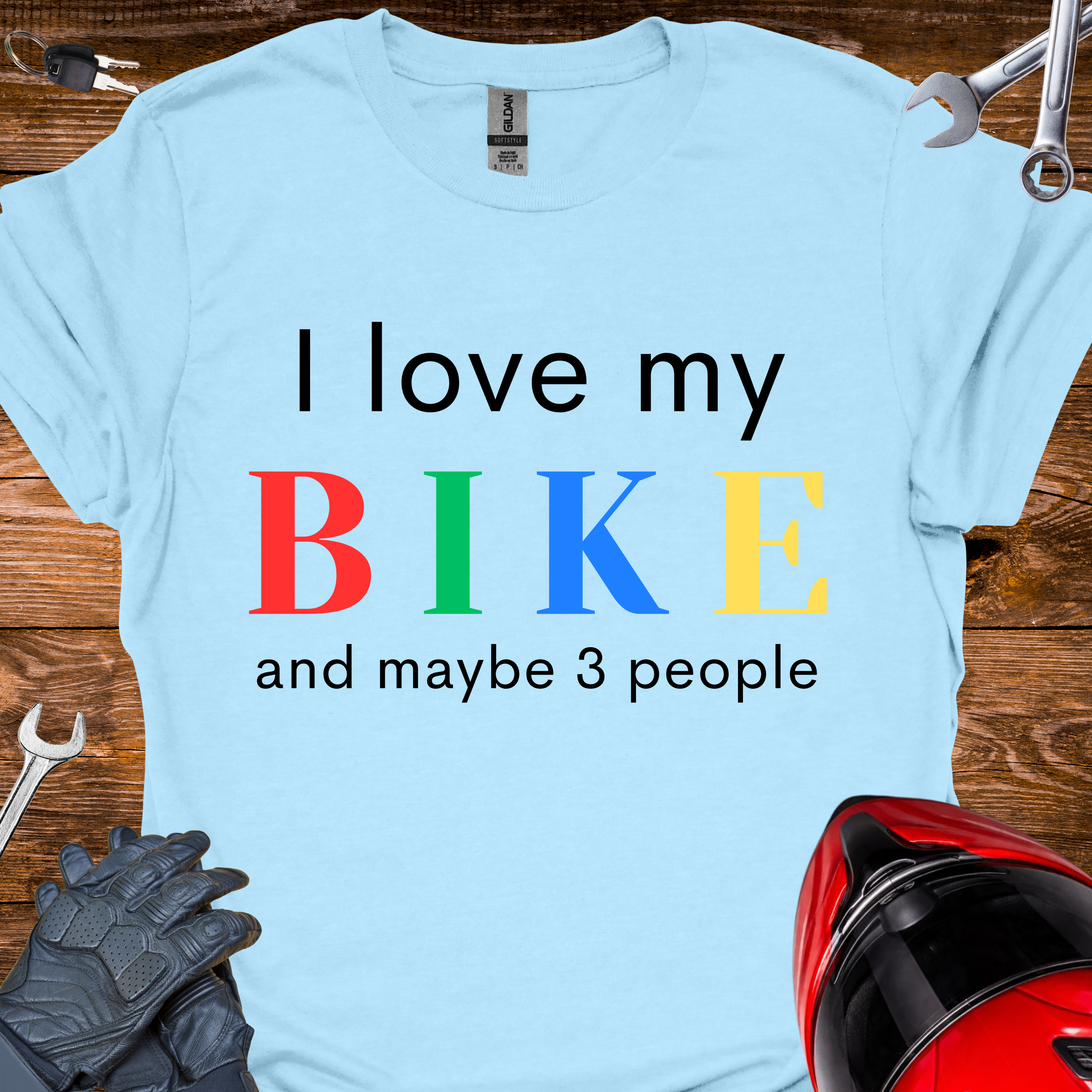 I love my bike and maybe 3 people T-Shirt