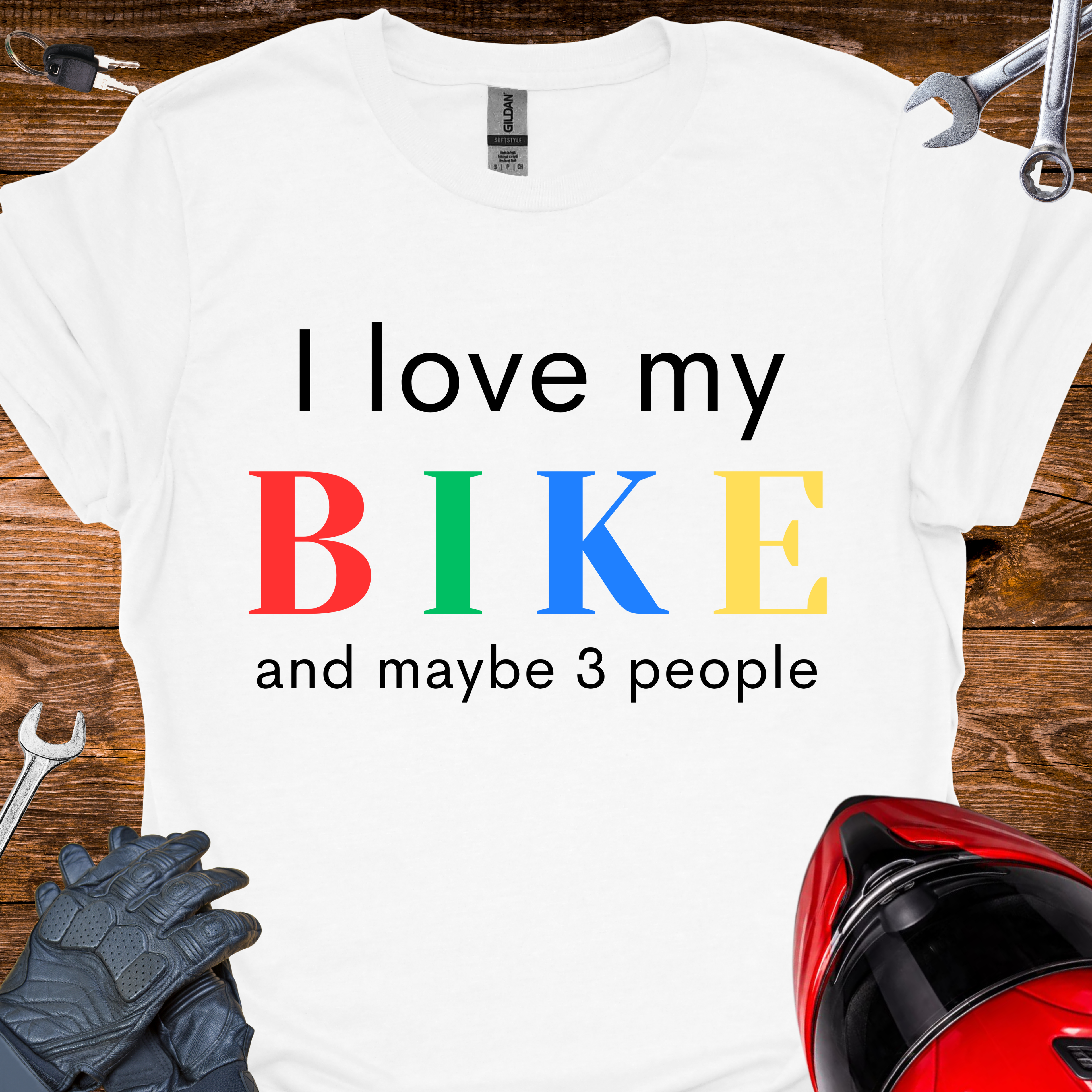 I love my bike and maybe 3 people T-Shirt